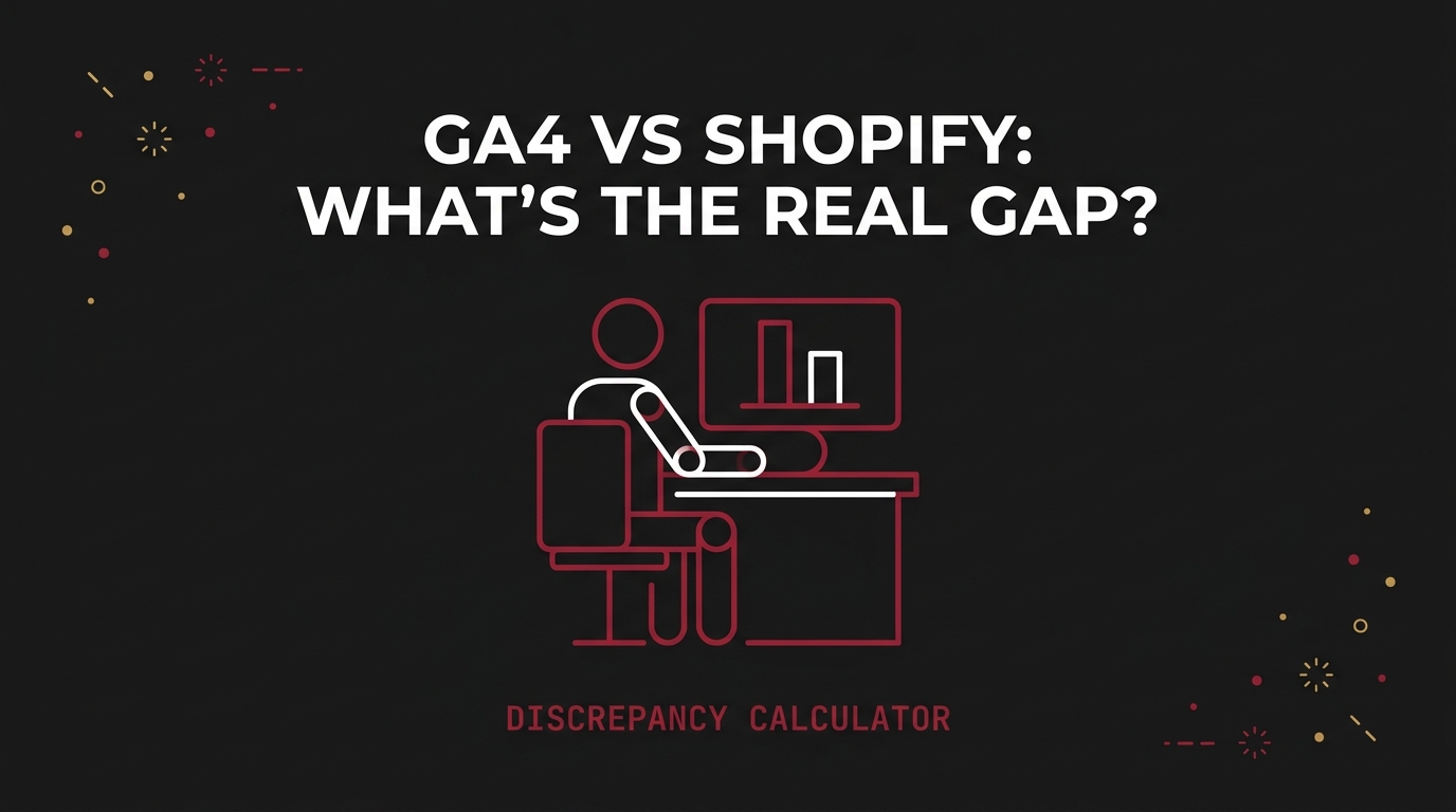 GA4 vs Shopify: What's the real gap? — Discrepancy Calculator